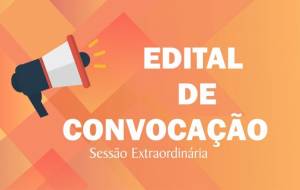 Edital de Convocação Sessões Extraordinárias